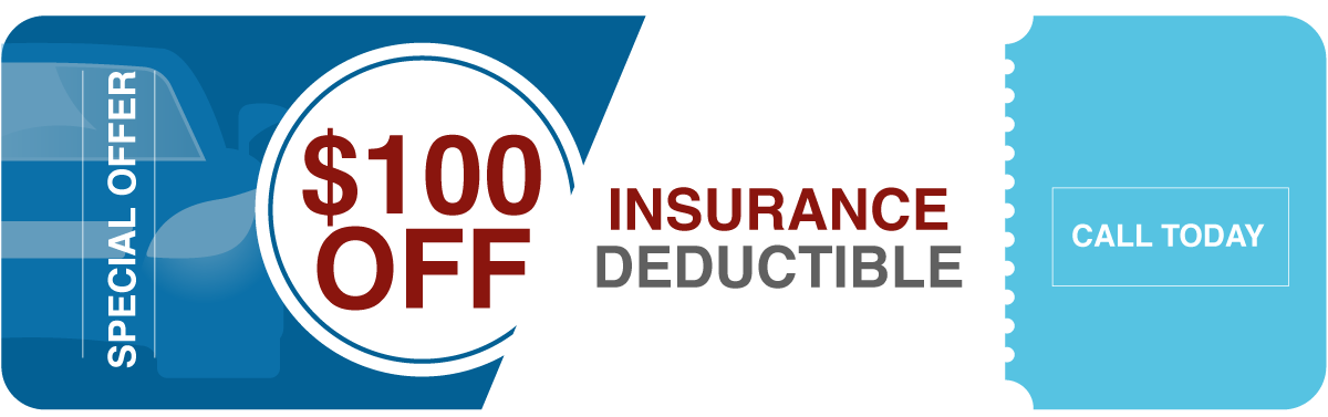 Coupon showing $100 off insurance deductible with a prompt to call today.